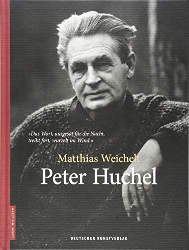 Peter Huchel (Leben in Bildern) von de Gruyter