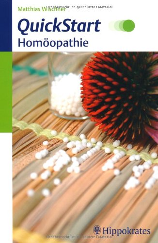 QuickStart Homöopathie: Homöopathie in 12 Lektionen