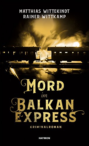Mord im Balkanexpress: Kriminalroman