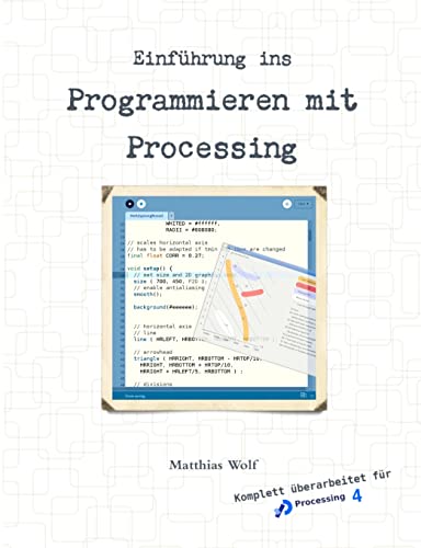 Einführung ins Programmieren mit Processing von Lulu