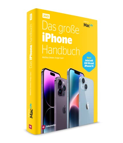 Das große iPhone Handbuch 2023 - Jetzt mit iOS 16 und Iphone 14 von falkemedia