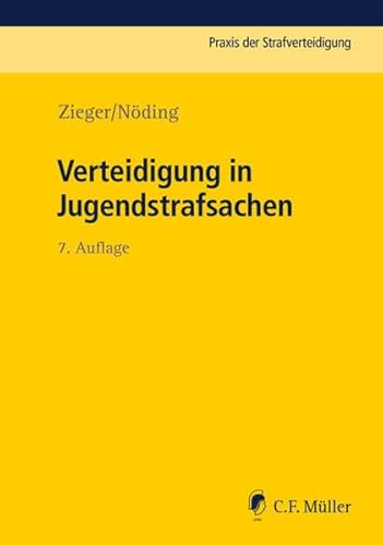 Verteidigung in Jugendstrafsachen (Praxis der Strafverteidigung)