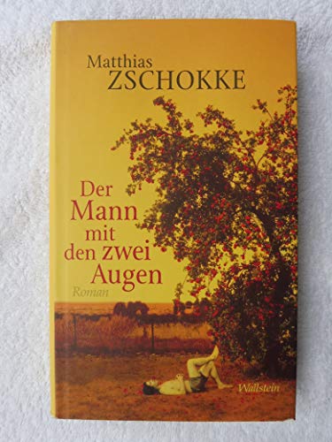 Der Mann mit den zwei Augen: Roman
