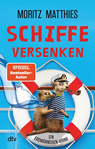 Schiffe versenken: Ein Erdmännchen-Krimi | Zwei Erdmännchen-Spürnasen auf Kreuzfahrt von dtv Verlagsgesellschaft