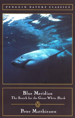 Blue Meridian: The Search for the Great White Shark (Classic, Nature, Penguin) von Penguin Classics