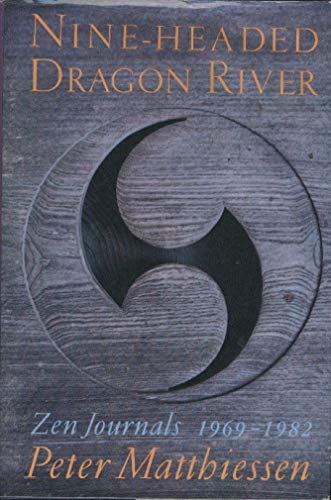 Nine-Headed Dragon River: Zen Journals, 1969-1985