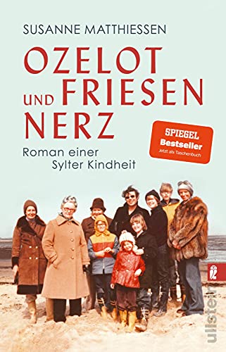 Ozelot und Friesennerz: Roman einer Sylter Kindheit | Ein faszinierender Blick hinter die Kulissen von Sylt, Deutschlands beliebtester Ferieninsel!
