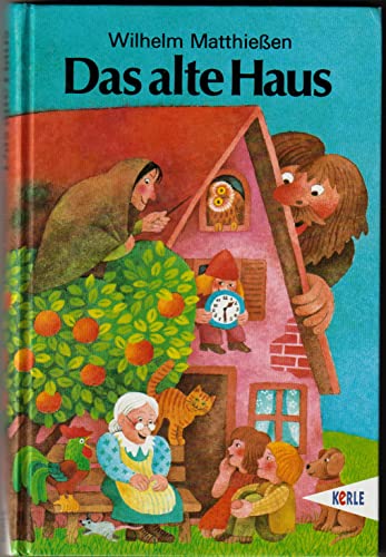 Das alte Haus: Ein Märchenbuch zum Vorlesen und Selberlesen Das alte Haus: Ein Märchenbuch zum Vorlesen und Selberlesen