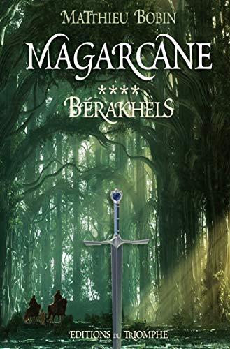 Magarcane, Tome 4 : Bérakhels Magarcane, Tome 4 : Bérakhels von Editions du Triomphe