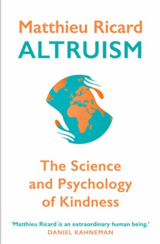 Altruism: The Science and Psychology of Kindness Altruism: The Science and Psychology of Kindness von Atlantic Books