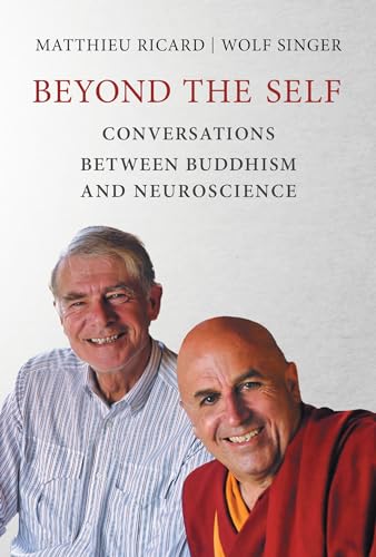Beyond the Self: Conversations between Buddhism and Neuroscience (Mit Press) von The MIT Press