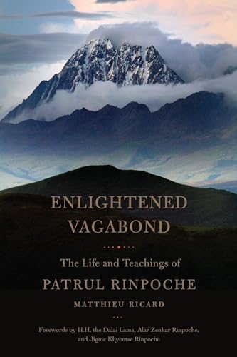 Enlightened Vagabond: The Life and Teachings of Patrul Rinpoche