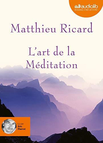 L'Art de la méditation: Livre audio 1CD MP3