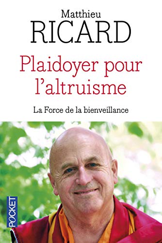 Plaidoyer pour l'altruisme: La force de la bienveillance von Pocket