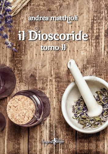 Il Dioscoride (Vol. 2) von Anguana Edizioni