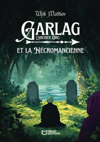 Garlag et la Nécromancienne von Hello Editions