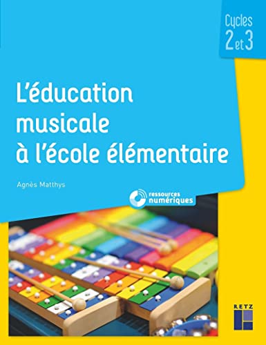 L'éducation musicale à l'école élémentaire + téléchargement - Cycles 2 et 3: Ressources numériques von RETZ