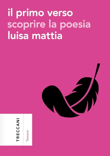 Il primo verso. Scoprire la poesia (Tessere) von Treccani