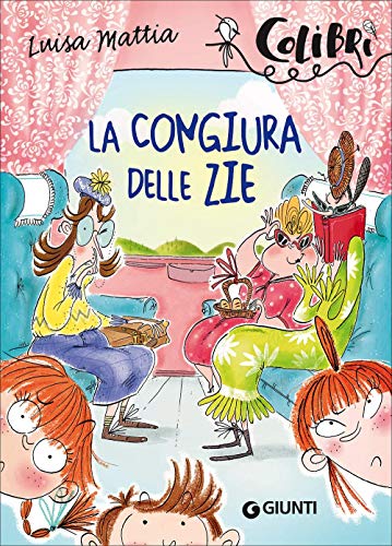 La congiura delle zie (Colibrì)