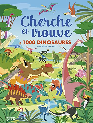 Cherche et trouve 1000 dinos: 1000 dinosaures von Lito