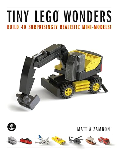 Tiny LEGO Wonders: Build 40 Surprisingly Realistic Mini-Models! von No Starch Press