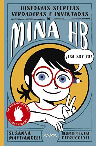 Historias secretas, verdaderas e inventadas de Mina HB (LITERATURA INFANTIL - Narrativa infantil)