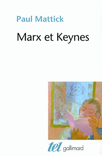 Marx et Keynes: Les limites de l'économie mixte