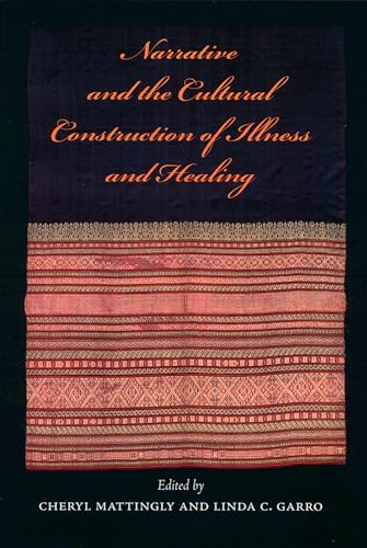 Narrative and the Cultural Construction of Illness and Healing von University of California Press