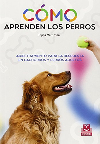 Cómo aprenden los perros (Animales de Compañía) von Paidotribo