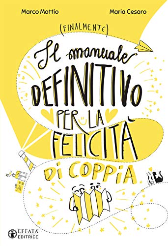 Il manuale definitivo per la felicità di coppia (Le chiavi della famiglia) von LE CHIAVI DELLA FAMIGLIA