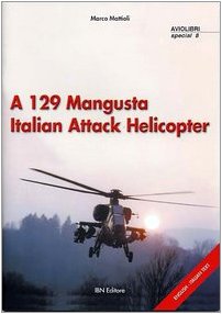 A129 Mangusta Italian Attack Helicopter (Aviolibri Special Series, Band 8)