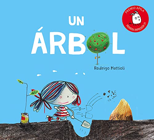 Un árbol (Premio Apila Primera Impresión, Band 7) von Apila Ediciones