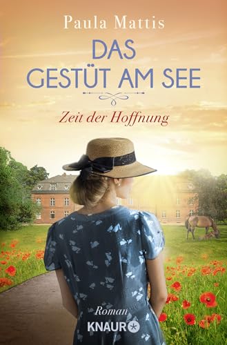 Das Gestüt am See. Zeit der Hoffnung: Roman