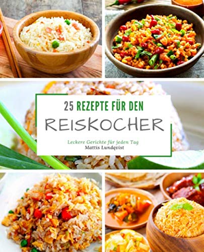 25 Rezepte für den Reiskocher: Leckere Gerichte für jeden Tag 25 Rezepte für den Reiskocher: Leckere Gerichte für jeden Tag von CreateSpace Independent Publishing Platform