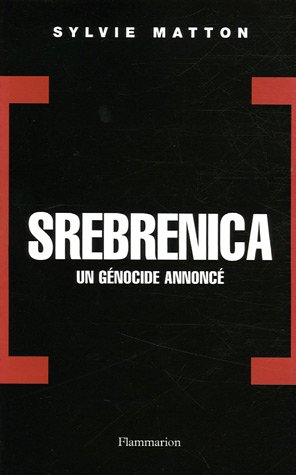 Srebrenica : Un génocide annoncé von FLAMMARION