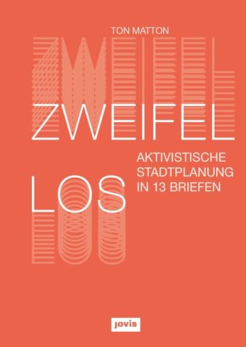 Zweifellos: Aktivistische Stadtplanung in 13 Briefen von Jovis Verlag