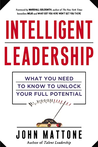 Intelligent Leadership: What You Need to Know to Unlock Your Full Potential von Amacom