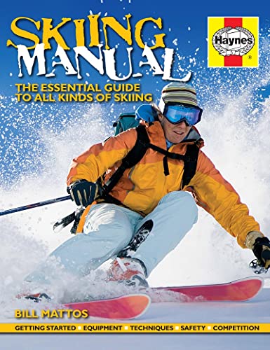 SkIIng Manual: The Essential Guide to All Kinds of Skiing: The Essential Guide to Skiing SkIIng Manual: The Essential Guide to All Kinds of Skiing: The Essential Guide to Skiing