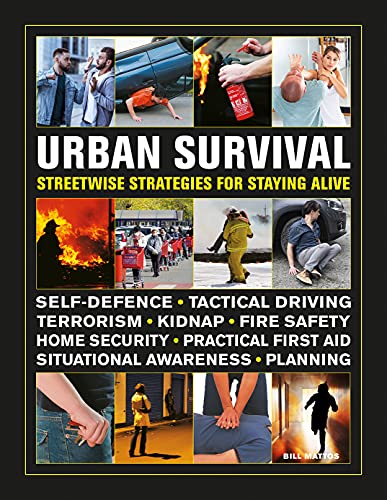 Urban Survival: Streetwise Strategies for Staying Alive