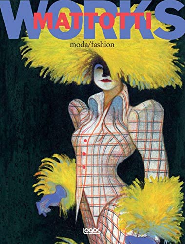 Mattotti works. Ediz. italiana e inglese (Illustrati) von Logos