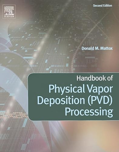 Handbook of Physical Vapor Deposition (PVD) Processing von William Andrew