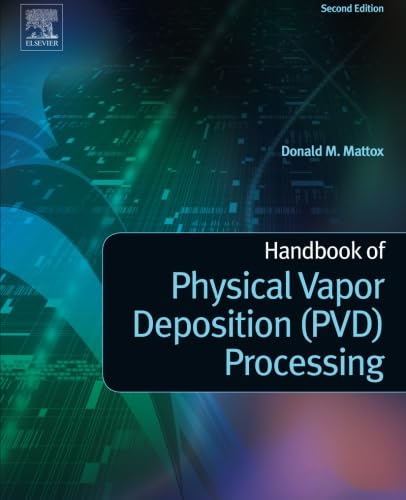 Handbook of Physical Vapor Deposition (PVD) Processing von William Andrew