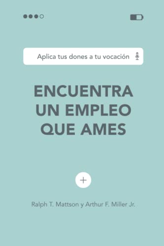 Encuentra un empleo que ames: Aplica tus dones a tu vocación Encuentra un empleo que ames: Aplica tus dones a tu vocación von Proyecto Nehemías