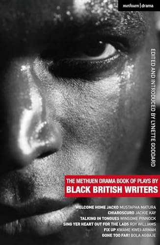 Methuen Drama Book of Plays by Black British Writers: Welcome Home Jacko; Chiaroscuro; Talking in Tongues; Sing Yer Heart Out ...; Fix Up; Gone Too Far!