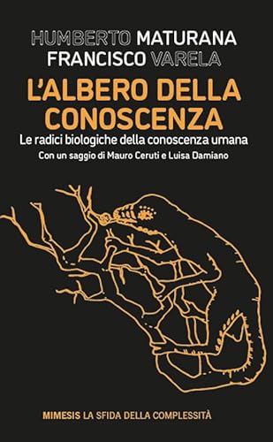 L'albero della conoscenza. Le radici biologiche della conoscenza umana (La sfida della complessità) von Mimesis