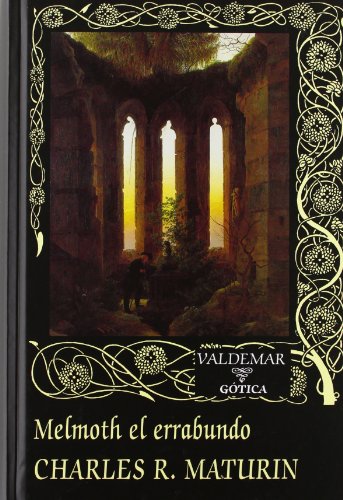Melmoth el errabundo (Gótica, Band 21) von Valdemar