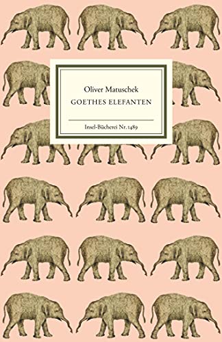 Goethes Elefanten (Insel-Bücherei)
