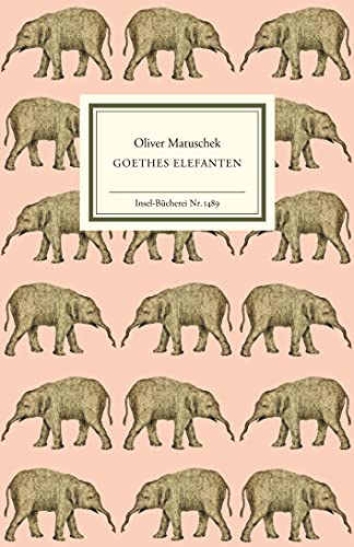 Goethes Elefanten (Insel-Bücherei) von Insel Verlag
