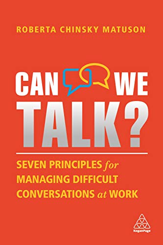 Can We Talk?: Seven Principles for Managing Difficult Conversations at Work von Kogan Page