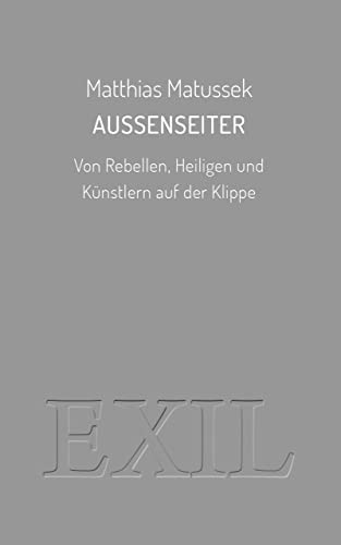 Außenseiter: Von Rebellen, Heiligen und Künstlern auf der Klippe (EXIL)